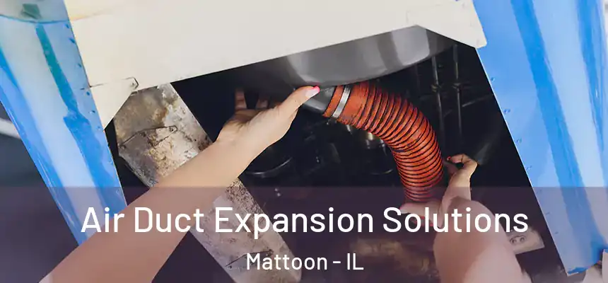  Air Duct Expansion Solutions Mattoon - IL