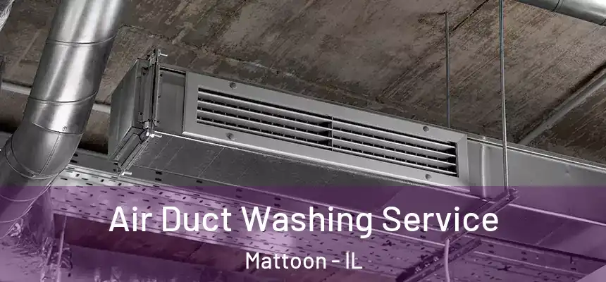  Air Duct Washing Service Mattoon - IL