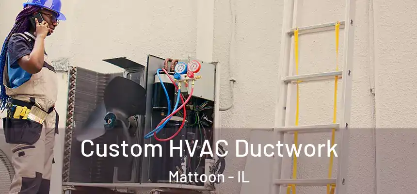  Custom HVAC Ductwork Mattoon - IL